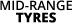 MID-RANGE TYRES